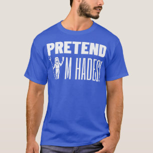 Pretend Im Hades Halloween Costume  Medusa Greek75 T-Shirt