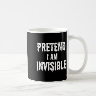 Pretend Im Invisible Costume Kids Funny Halloween Coffee Mug