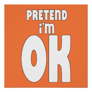 Pretend I'm OK Poster