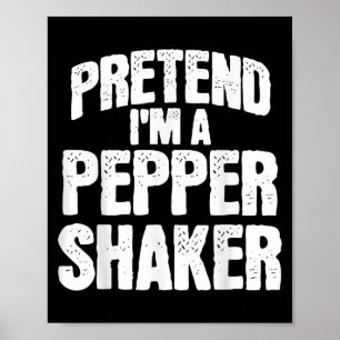 Pretend I'm Pepper Shaker Funny Matching Halloween Poster