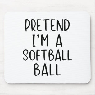 Pretend I'm Softll Ll Costume Halloween Simple Adu Mouse Pad