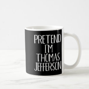 Pretend I'm Thomas Jefferson Costume Family Hallow Coffee Mug