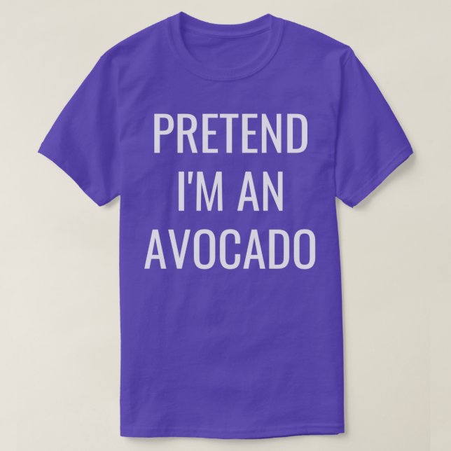 Pretend Ix27m An Avocado Avocado Fruit Lover T-Shirt (Design Front)