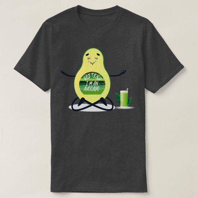 Pretend ix27m avocado yoga T-Shirt (Design Front)