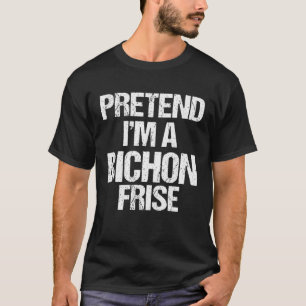 Pretend to be a Bichon Frise Halloween costume T-Shirt