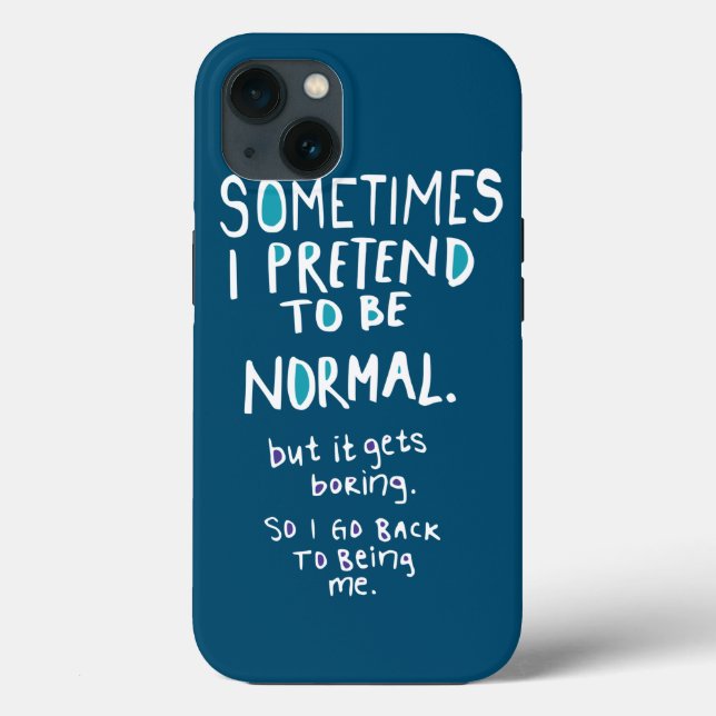Pretend to be normal Case-Mate iPhone case (Back)
