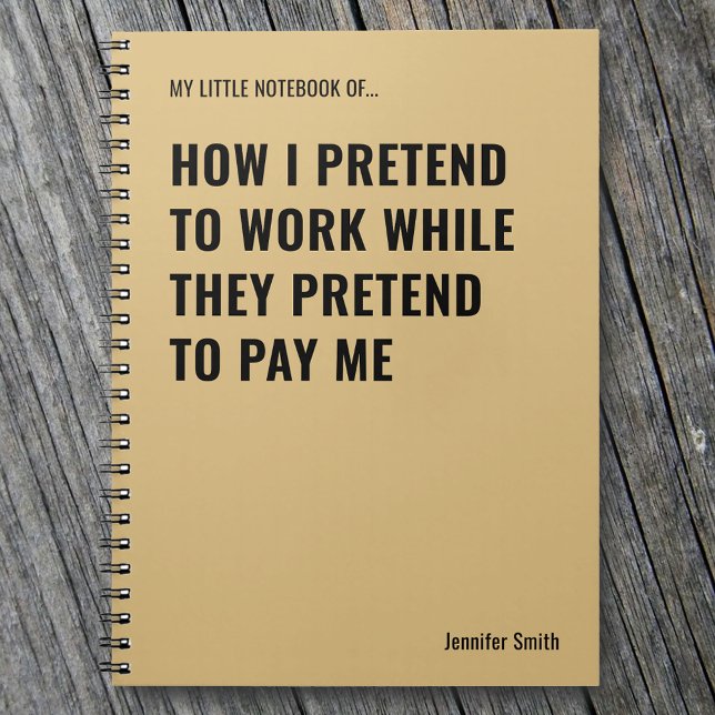 Pretend to Work Funny Quote Office Notebook (Creator Uploaded)