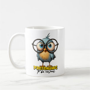 Pretending to Be Normal Bird Mug