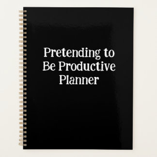 Pretending To Be Productive Planner