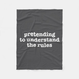 Pretending To Understand The Rules Funny Board Gam Fleece Blanket