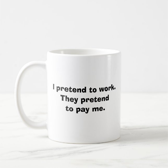 Pretending to work coffee mug (Left)