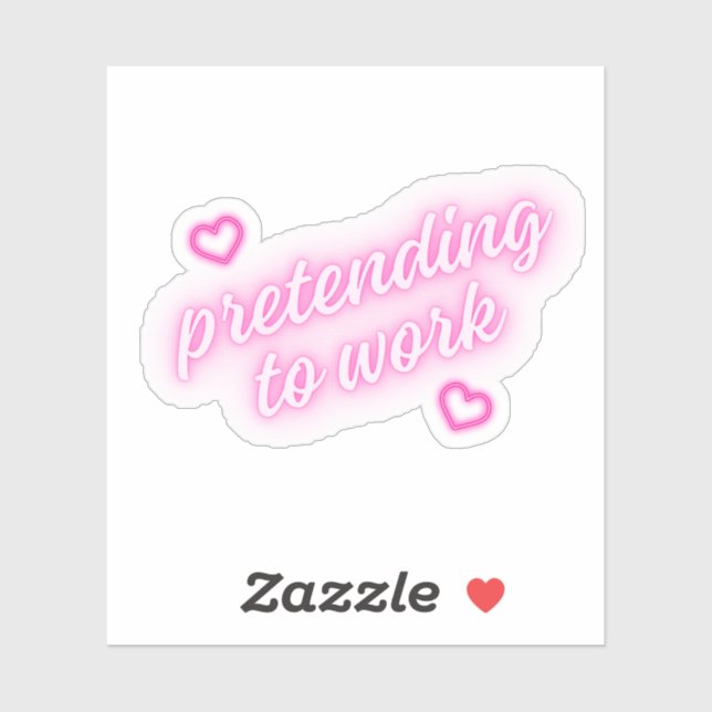 Pretending to Work | Pink Hearts Neon Cute Funny (Sheet)