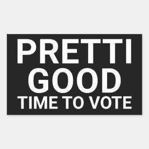 PRETTI GOOD Time To Vote Yard Sign Rectangular Sticker