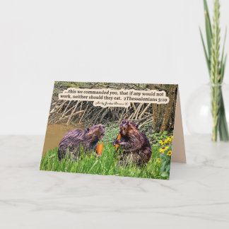 Pretty Beaver Scripture 2Thessalonians 3:10 Card