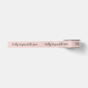 Pretty Begins With You Editable Pink Feminine Styl Satin Ribbon