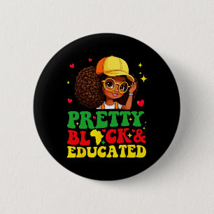 Pretty Black And Educated African American For Gir 6 Cm Round Badge