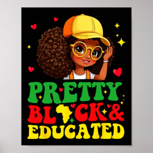Pretty Black And Educated African American For Gir Poster