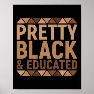 Pretty Black And Educated African Melanin Black Hi Poster
