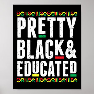 Pretty Black And Educated Black African American L Poster