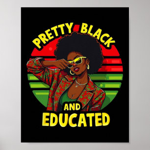 Pretty Black And Educated Black African American W Poster