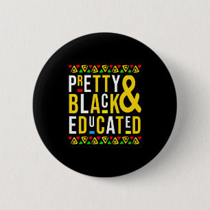 Pretty Black And Educated Black History Afro Afric 6 Cm Round Badge