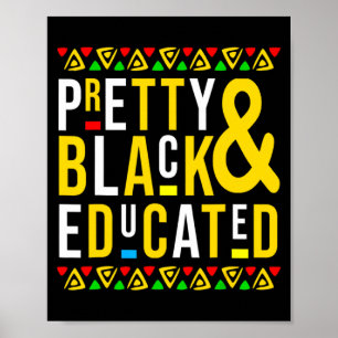Pretty Black And Educated Black History Afro Afric Poster