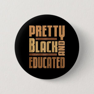 Pretty Black And Educated Black History Month Blm 6 Cm Round Badge