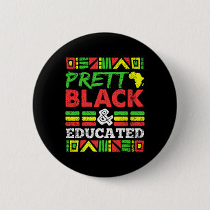 Pretty Black And Educated Black History Month Men 6 Cm Round Badge