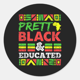 Pretty Black And Educated Black History Month Men Classic Round Sticker