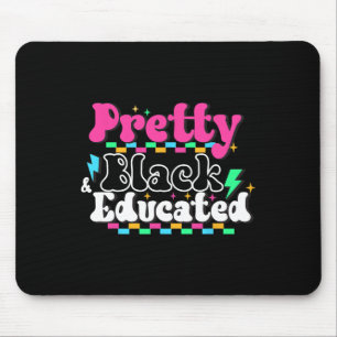 Pretty Black And Educated Black History Month Quee Mouse Pad