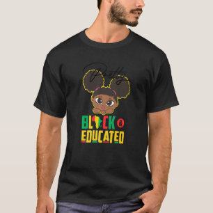 Pretty Black And Educated Cute Afro African Americ T-Shirt