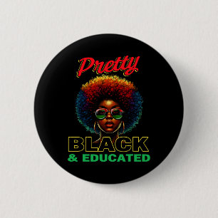 Pretty Black And Educated I Am The Strong African 6 Cm Round Badge