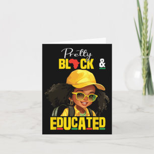 Pretty Black And Educated I Am The Strong African Card