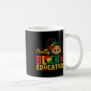 Pretty Black And Educated I Am The Strong African Coffee Mug