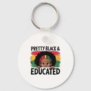 Pretty Black And Educated I Am The Strong African Key Ring