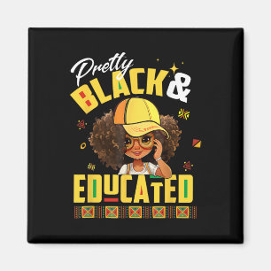 Pretty Black And Educated I Am The Strong African Magnet