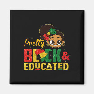 Pretty Black And Educated I Am The Strong African Magnet