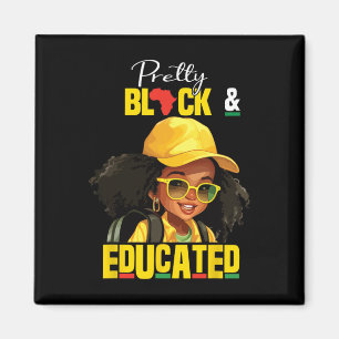 Pretty Black And Educated I Am The Strong African Magnet