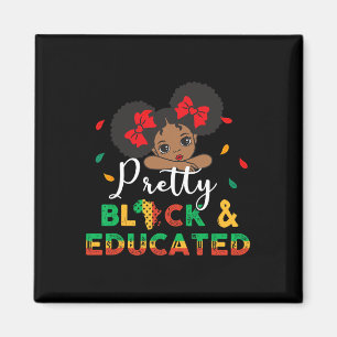 Pretty Black And Educated I Am The Strong African Magnet