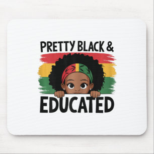 Pretty Black And Educated I Am The Strong African Mouse Pad