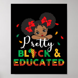 Pretty Black And Educated I Am The Strong African Poster