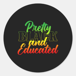 Pretty Black And Educated Melanin Bhm Black Histor Classic Round Sticker