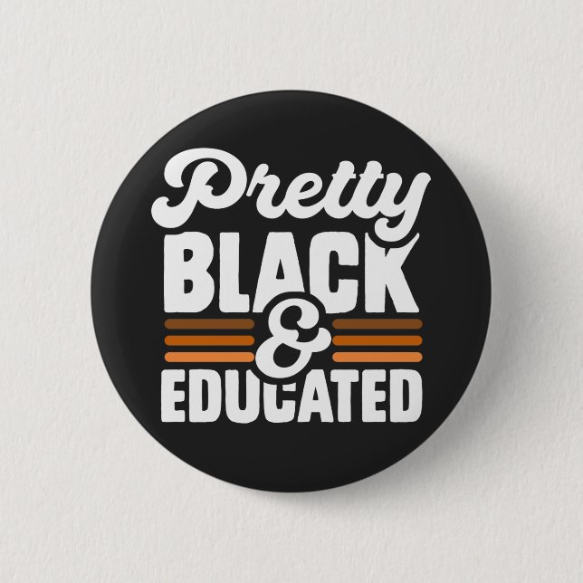 Pretty Black and Educated Proud Black History 6 Cm Round Badge (Front)