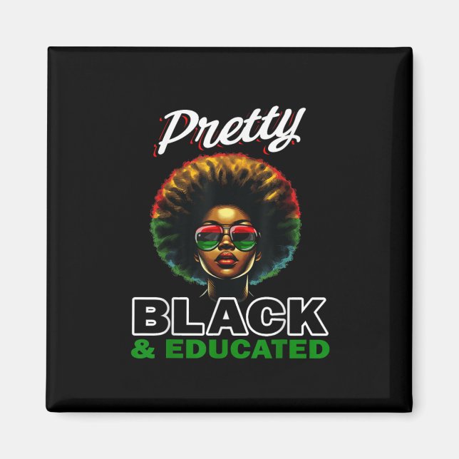 Pretty Black And Educated Sticker  Magnet (Front)