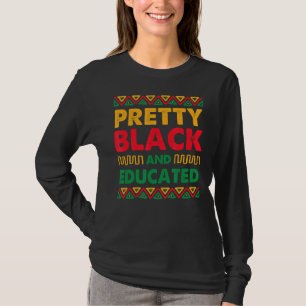 Pretty Black Educated African Pride History Month T-Shirt