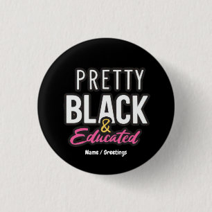 Pretty, Black & Educated Celebrate Heritage Pride 3 Cm Round Badge
