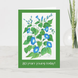 Pretty Blue Morning Glory Flowers 80th Birthday Card