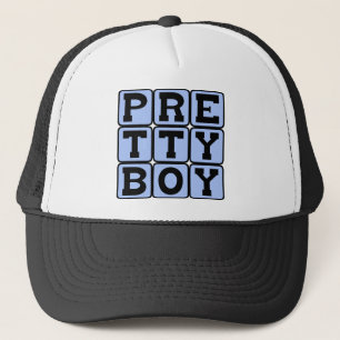 Pretty Boy, Fancy Lad Trucker Hat