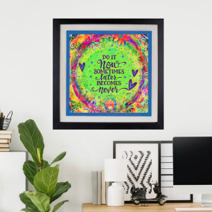 Pretty Do it Now Quote Inspirivity Poster
