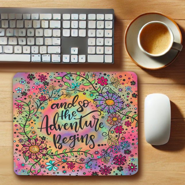 Pretty Floral Adventure Begins Quote Mouse Pad (Creator Uploaded)